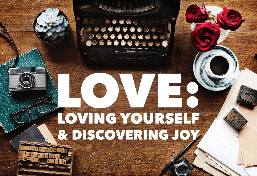 Love: Loving Yourself & Discovering Joy by Gigi&nbsp;Hahl