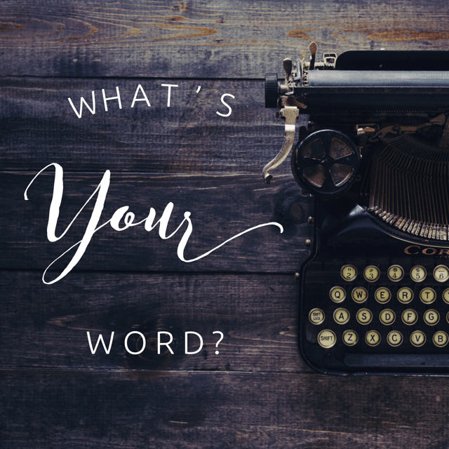 Hello January: What’s Your&nbsp;Word?
