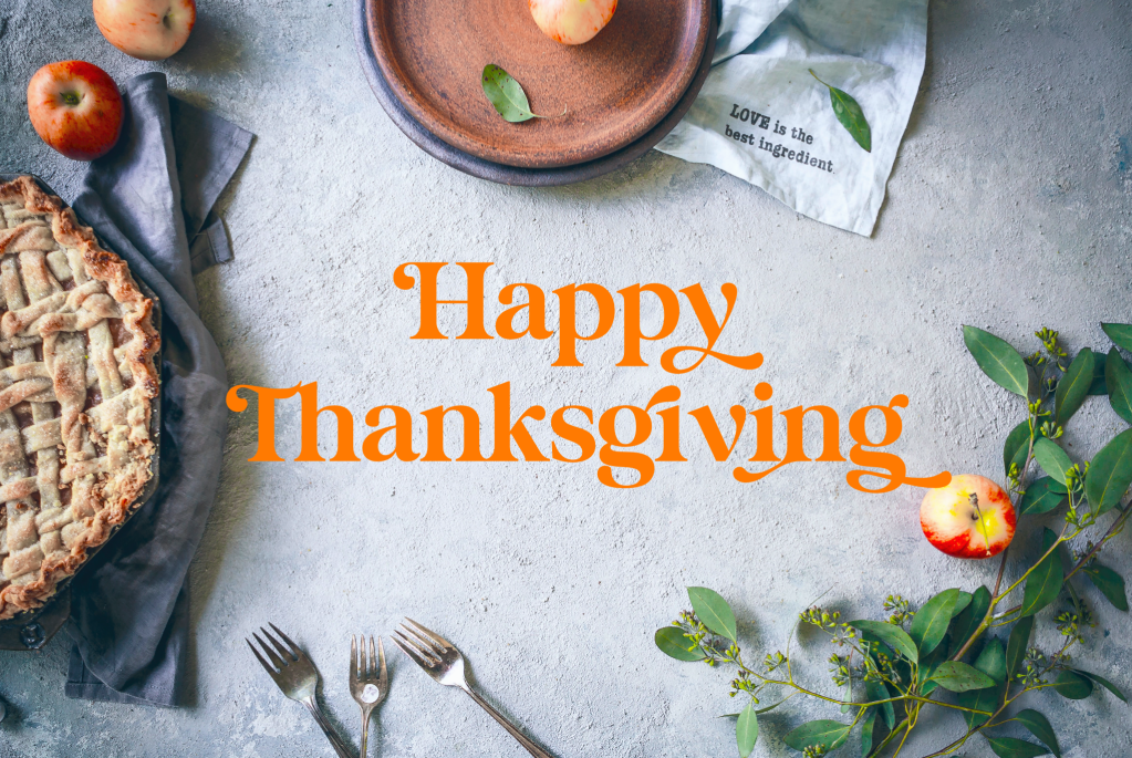 Happy Thanksgiving Fam!